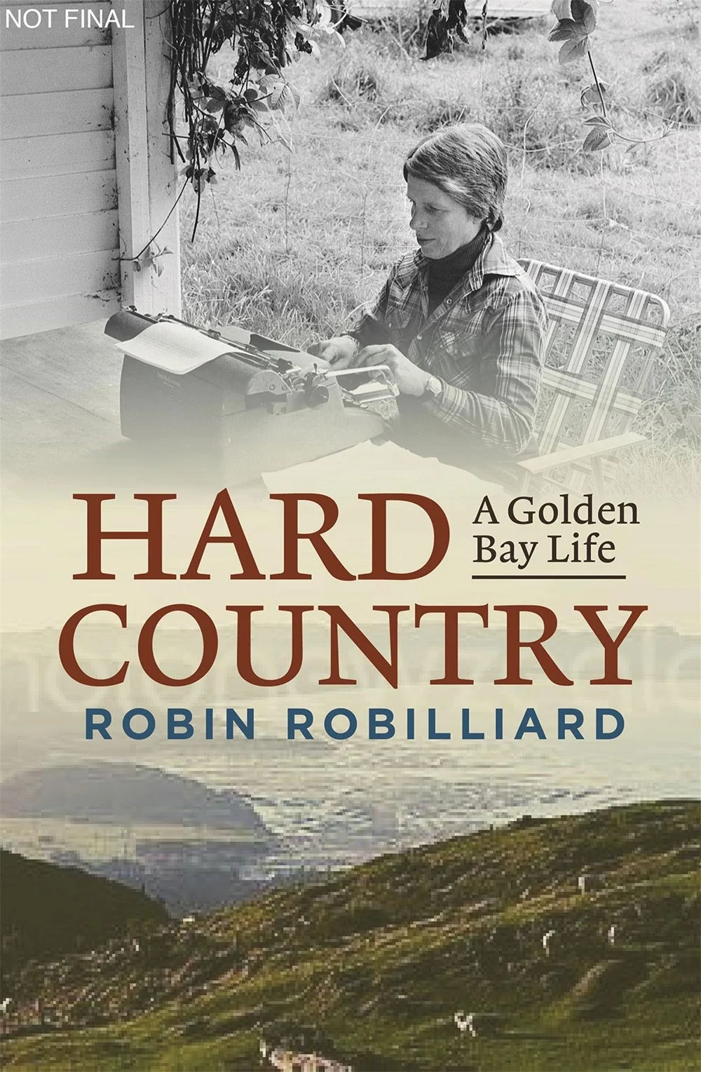 Why This book - Hard Country. A Life in Golden Bay.