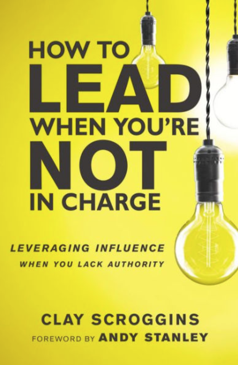 How To Lead When You're Not In Charge