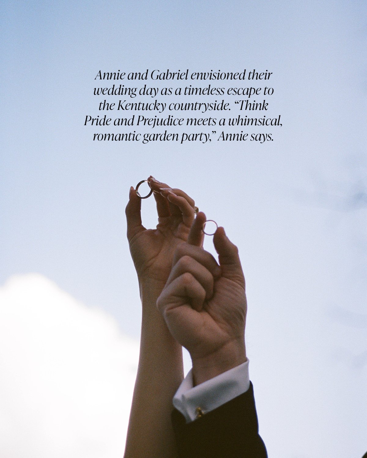 Annie and Gabriel envisioned their wedding day as a timeless escape to the Kentucky countryside. &ldquo;Think Pride and Prejudice meets a whimsical, romantic garden party,&rdquo; Annie says. That vision greeted guests immediately in the form of a cha