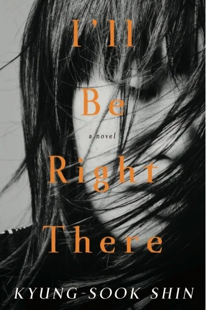 I'll Be Right There - An Evening with Novelist Kyung-sook Shin