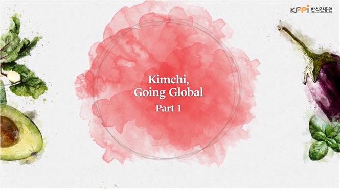 [Easy&amp;Fun K-food Story] Kimchi, Going Global: Part 1