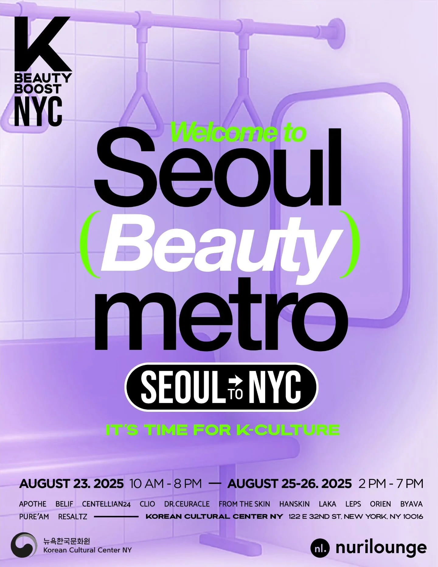 ✨ It&rsquo;s Time for K-Culture 2025: Seoul Beauty Metro ✨

Following its hit debut in 2023 and the huge buzz from last year&rsquo;s Han River in NYC with Shin Ramyun, we&rsquo;re back &mdash; and this time, we&rsquo;re bringing Seoul&rsquo;s subway 