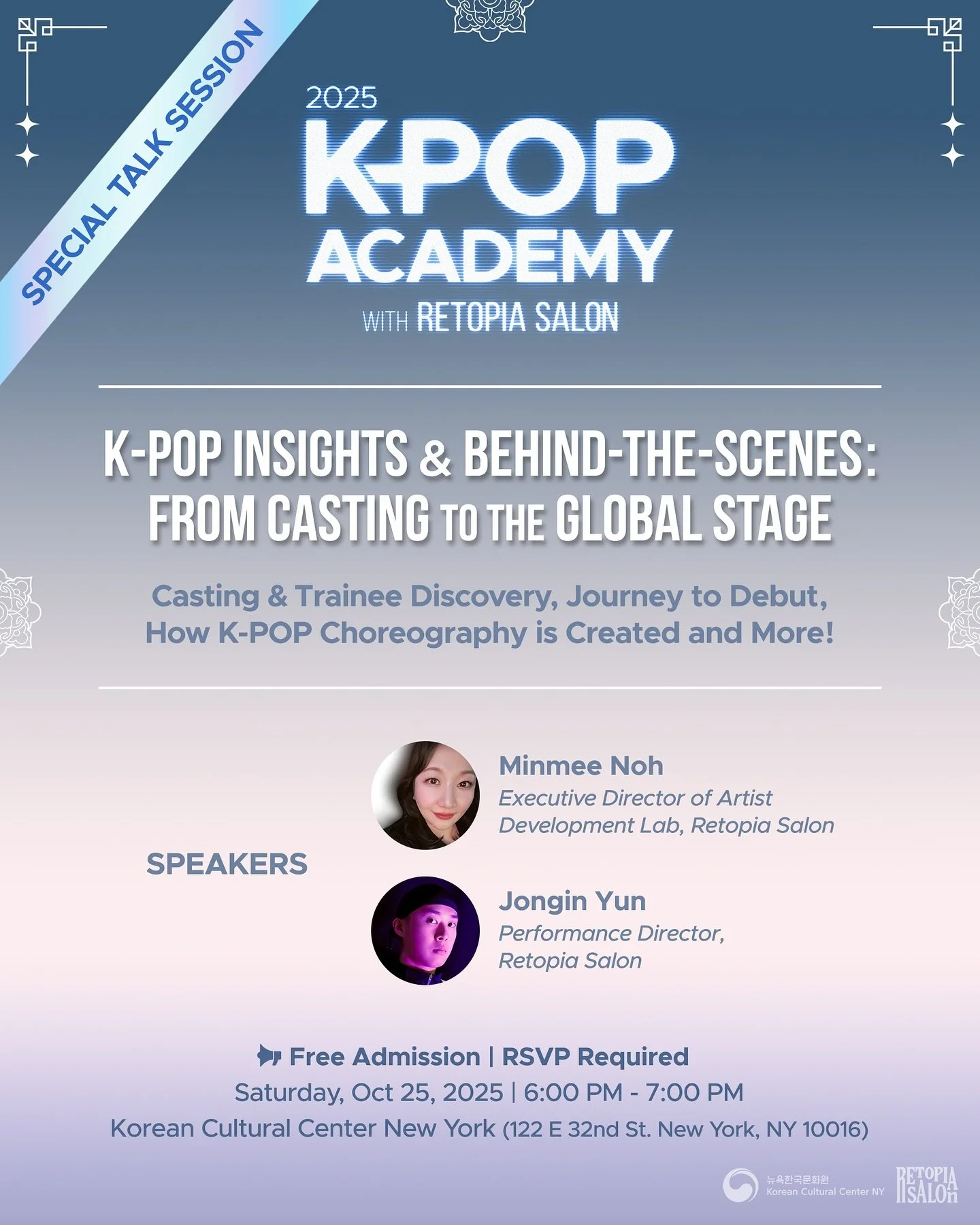🔥RSVP is now OPEN!!🔥

Don&rsquo;t miss the 2025 K-POP ACADEMY Special Talk Session: K-pop Insights &amp; Behind the Scenes &mdash; From Casting to the Global Stage 🌍🎶

Featuring Minmee Noh(@meet_me_1007), Executive Director of the Artist Developm
