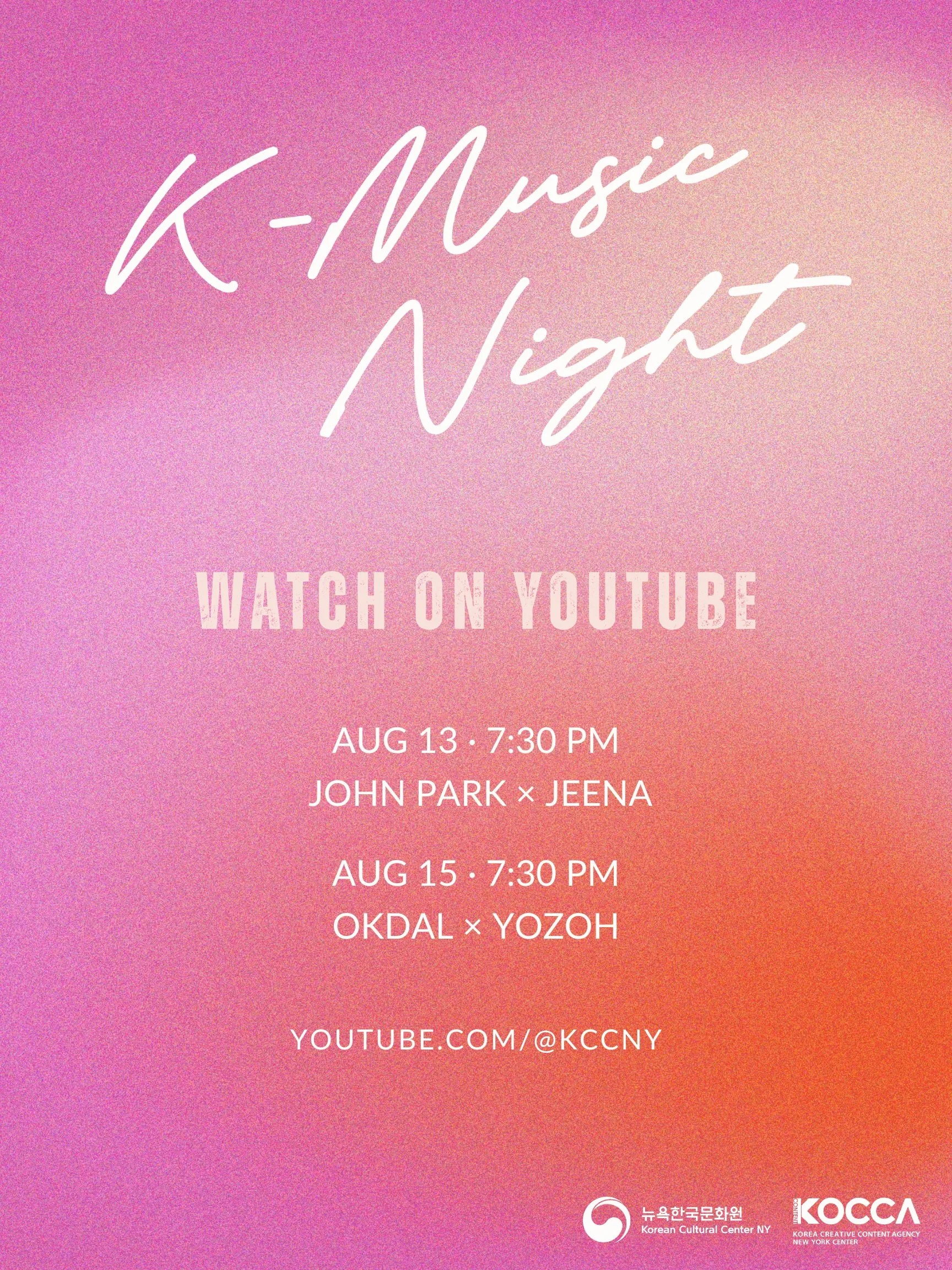 K-MUSIC NIGHT 2026 - WATCH LIVE ON YOUTUBE!

Can&rsquo;t make it to the theater? Join us online! 

Catch K-Music Night 2026 LIVE on the Korean Cultural Center NY YouTube channel. Only at the scheduled times below. Don&rsquo;t miss it!

📅 AUGUST 13 |