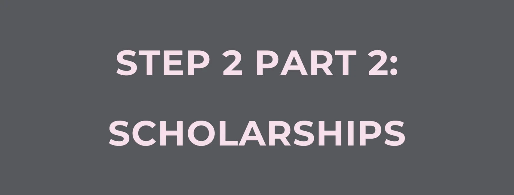 Scholarships Step 2 Part 2 (1)-1.jpg