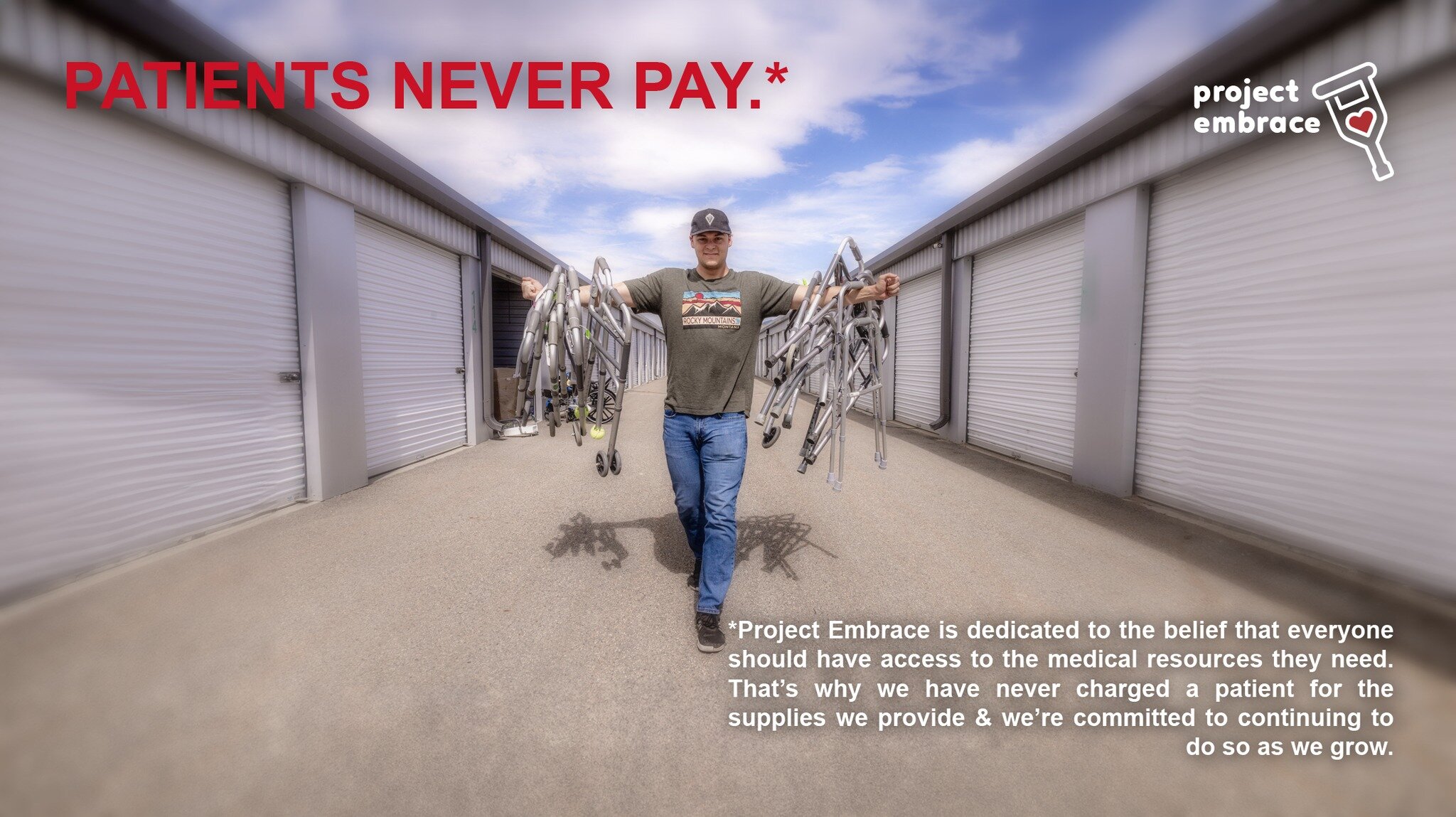 PATIENTS NEVER PAY.*

---

*Project Embrace is dedicated to the belief that everyone should have access to the medical resources they need. That&rsquo;s why we have never charged a patient for the supplies we provide &amp; we&rsquo;re committed to co