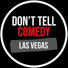 Don't Tell Comedy, Las Vegas, NV