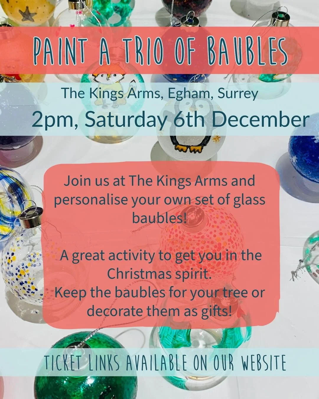 Based in Surrey and looking for festive events to book onto in December?

We are joining The Kings Arms in Egham on the 6th of December to offer glass bauble painting! 

Come along and paint baubles with us to get in the festive spirit!

Tickets and 