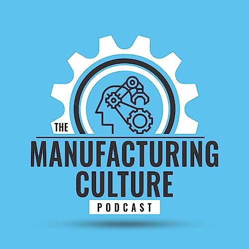 Manufacturing Culture