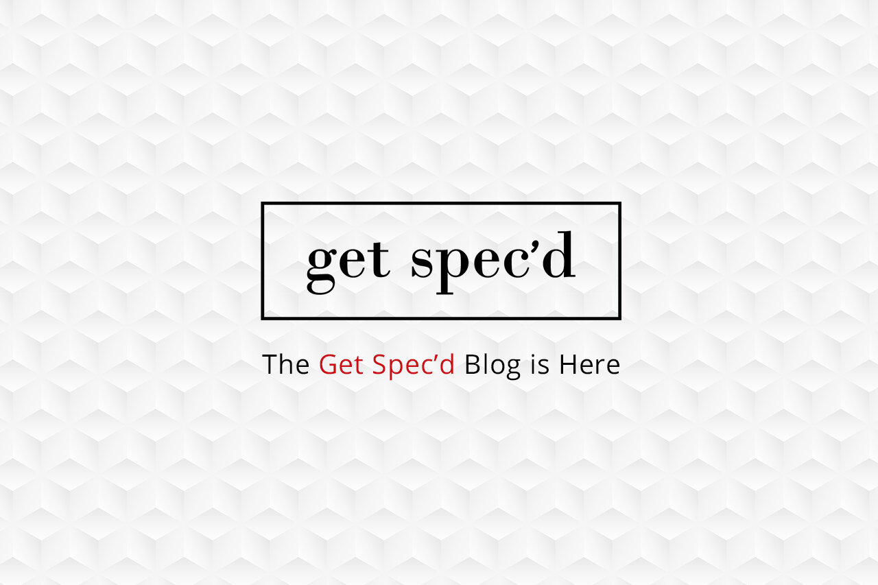 Want More Design Content The Get Specd Blog Is Here Design Ideas