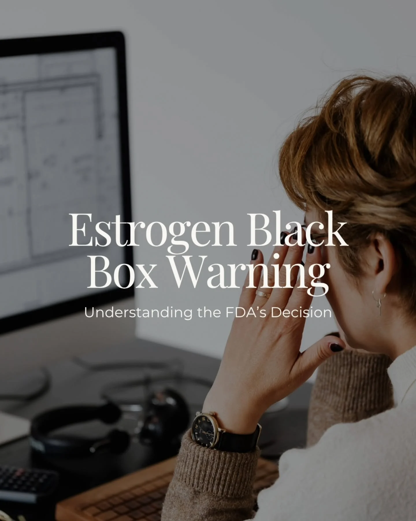 You&rsquo;ve likely seen in the news or on social media this week that the FDA has removed the black box warning on estrogen products used for treatment of menopause related symptoms.

The black box warning is currently on all estrogen-related produc