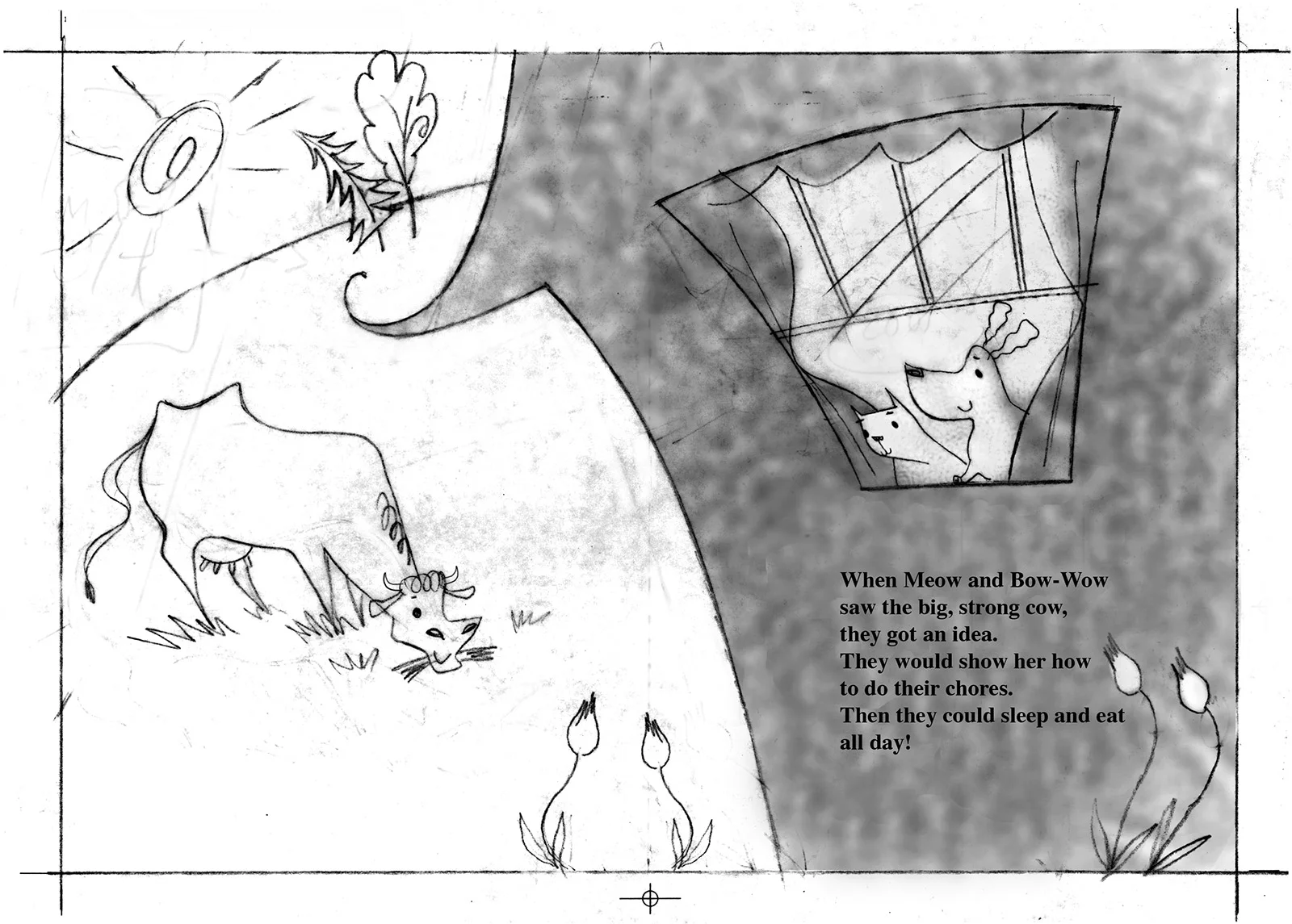 click upper right corner of images to enlarge above: one of the preliminary pencil sketches… the dog and cat watching the cow from the window above.