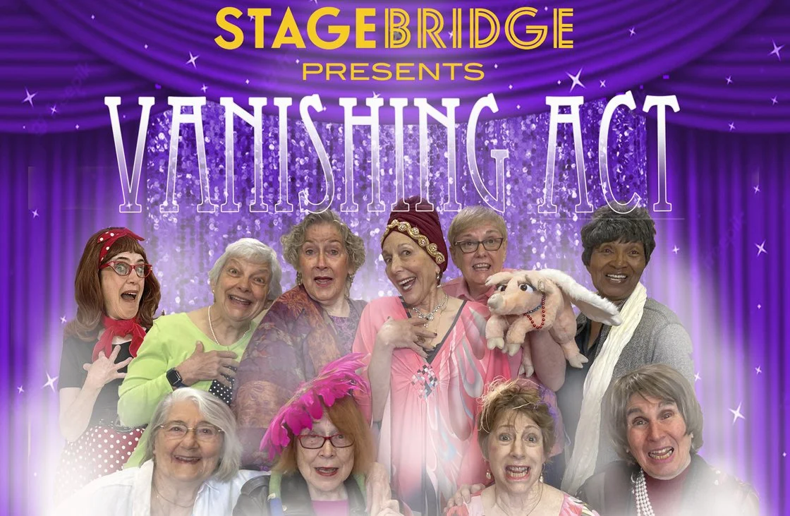 Stagebridge Presents: Vanishing Act