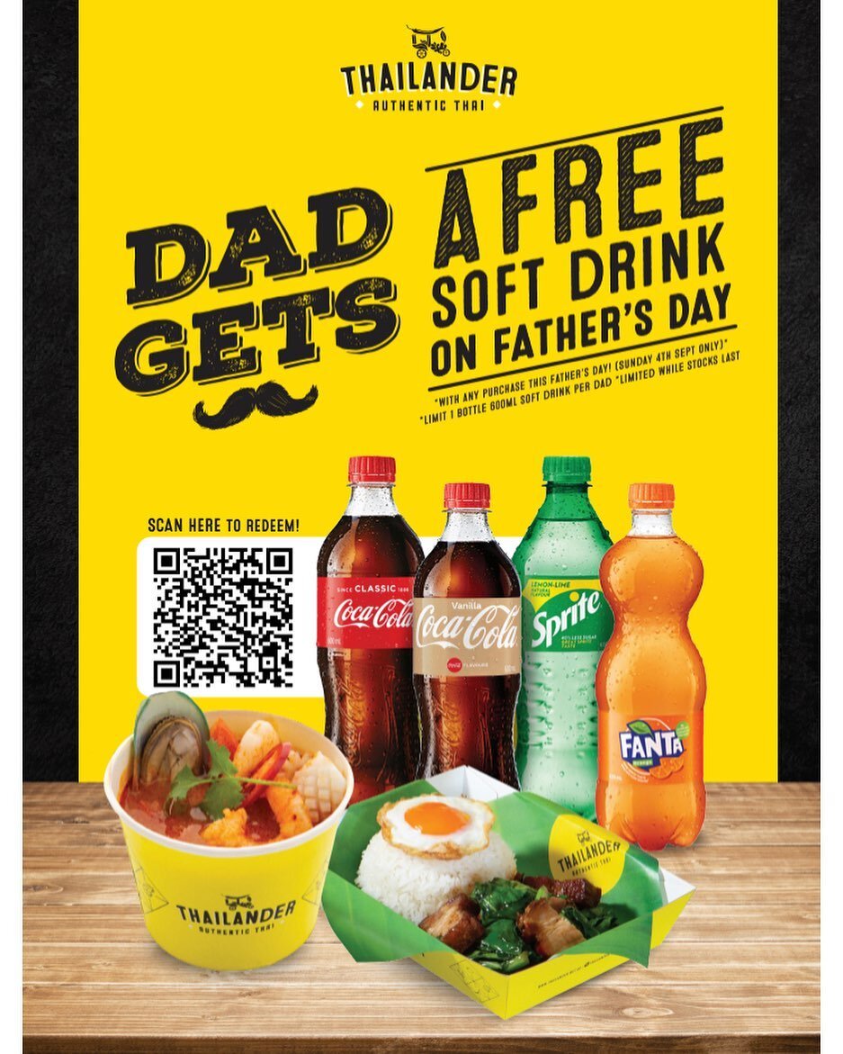 It&rsquo;s Daddy Time with Thai! Dad gets a free soft drink with any purchase from Thailander this Father&rsquo;s Day 4th Sept.
