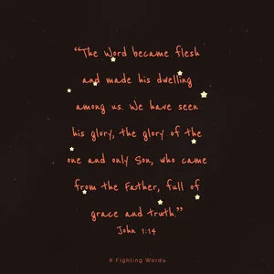 Fighting Words Friday: The Word Became Flesh