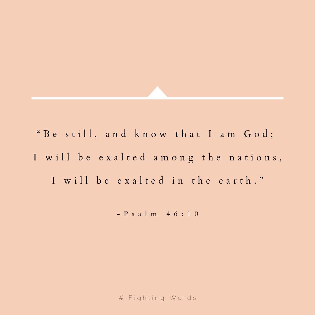 Fighting Words Friday: Be Still