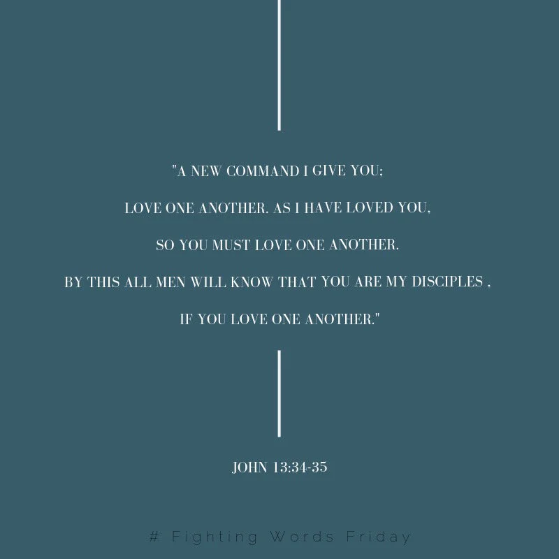 Fighting Words Friday: Love One Another