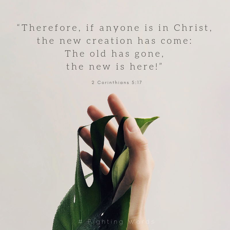 Fighting Words Friday: The Old Has Gone, The New is Here