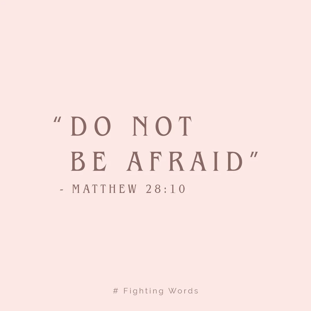 Fighting Words Friday: Do Not Be Afraid
