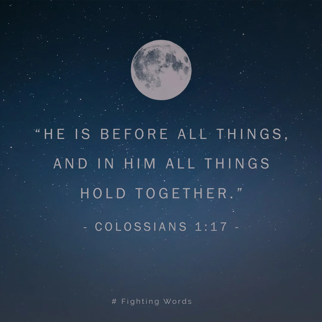 Fighting Words Friday: He is Before All Things