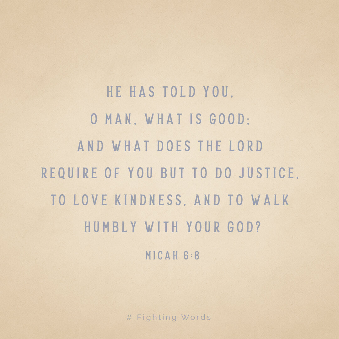 Fighting Words Friday: Do Justice, Love Kindness, Walk Humbly