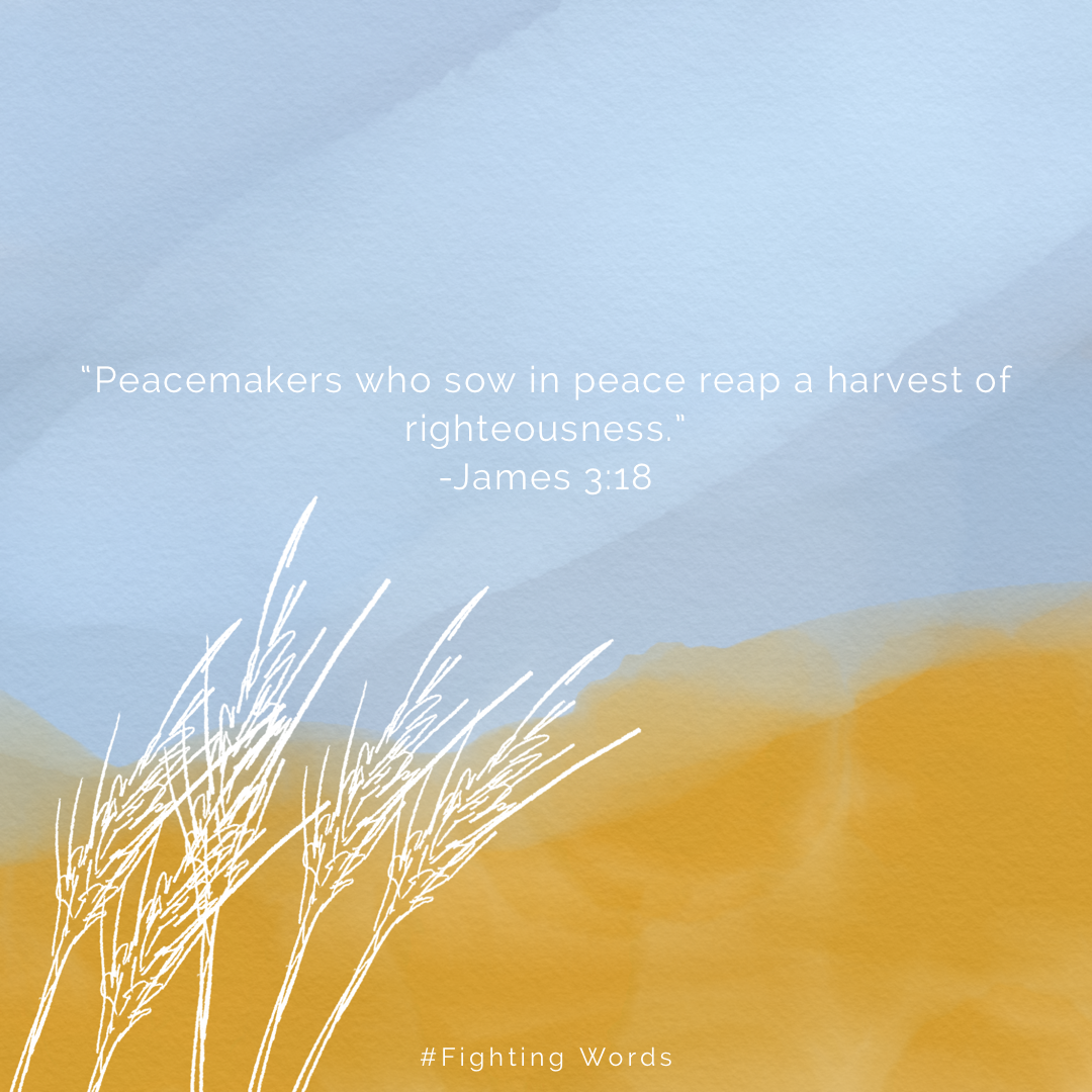 Fighting Words Friday: Sow in Peace