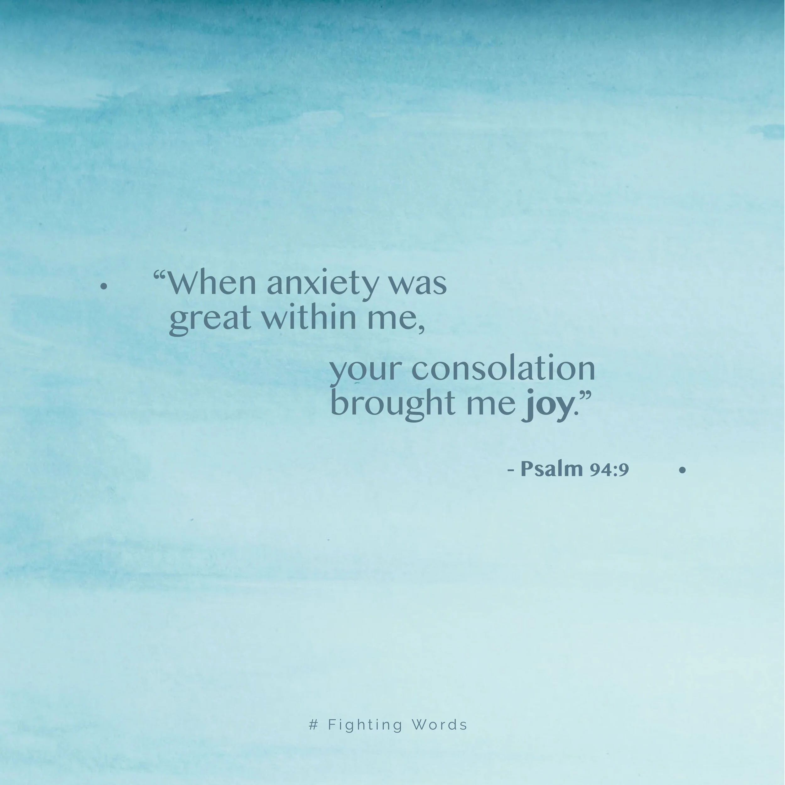 Fighting Words Friday: Your Consolation Brought me Joy