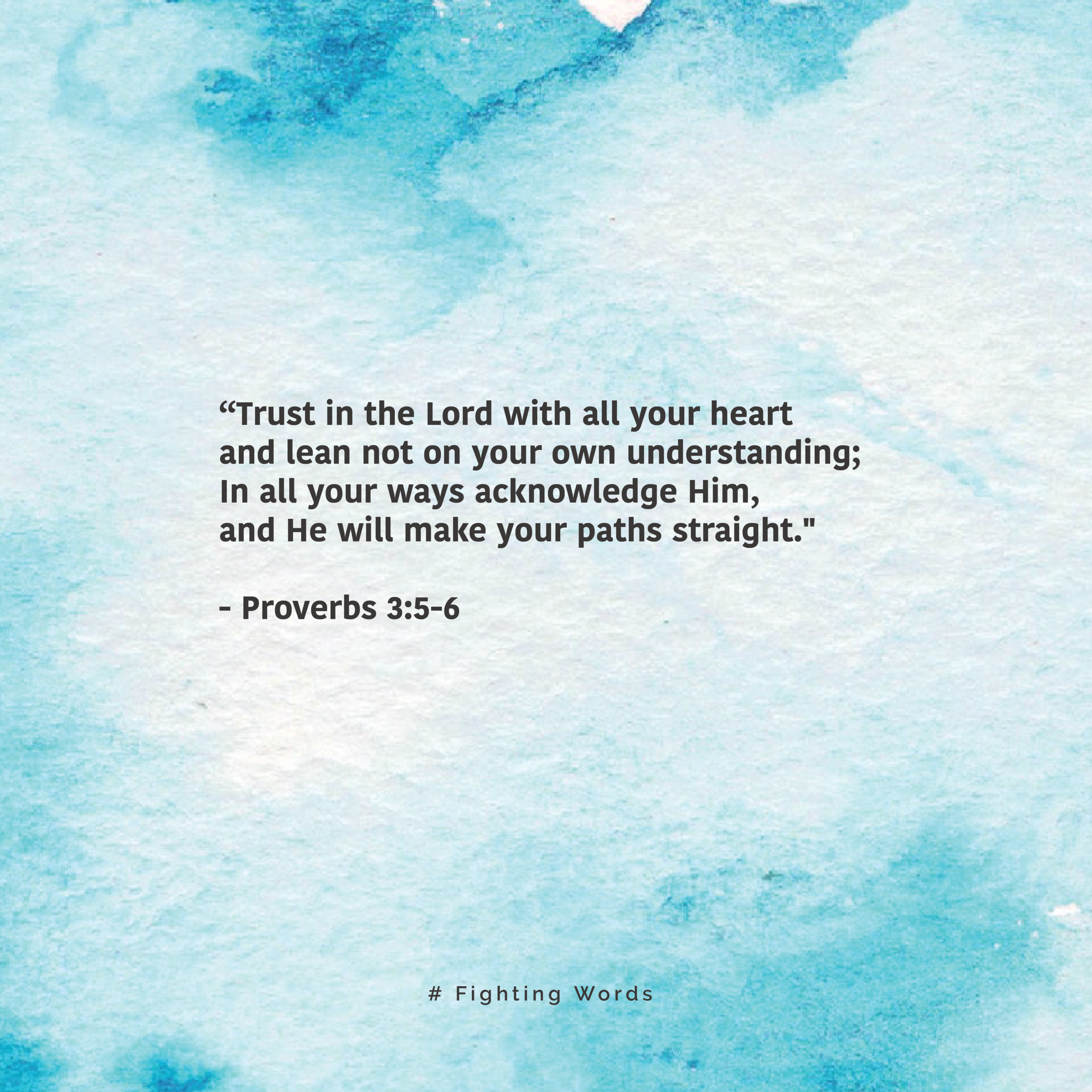 Fighting Words Friday: He Will Make Your Paths Straight