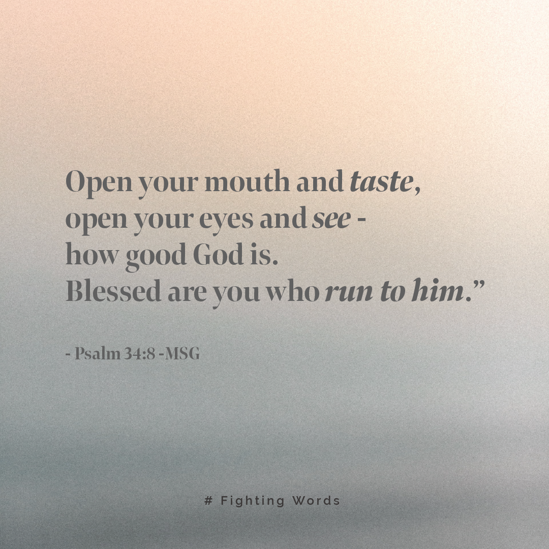 Fighting Words Friday: Taste & See