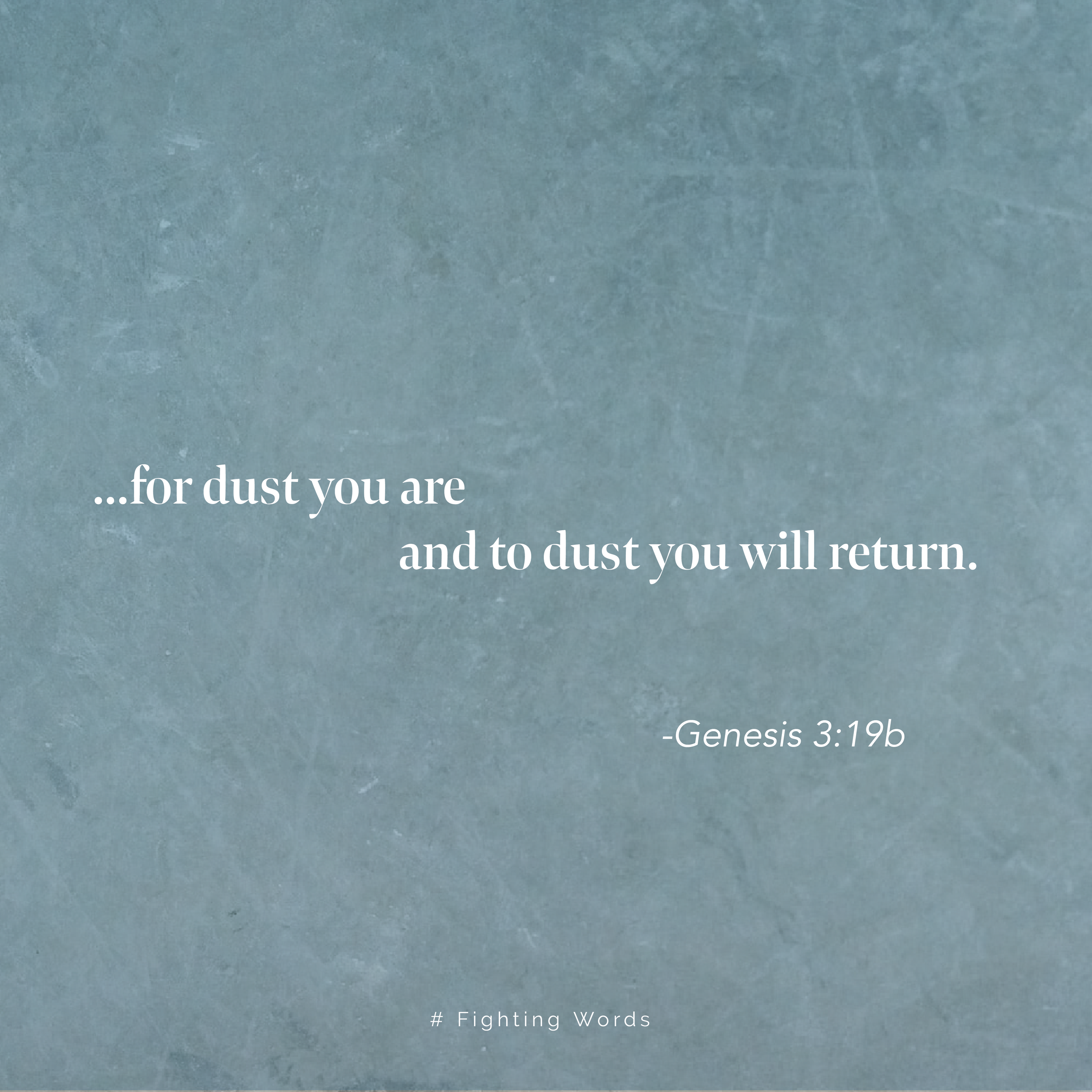 Fighting Words Friday: Dust to Dust