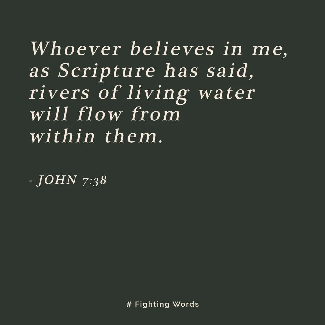 Fighting Words Friday: Rivers of Living Water