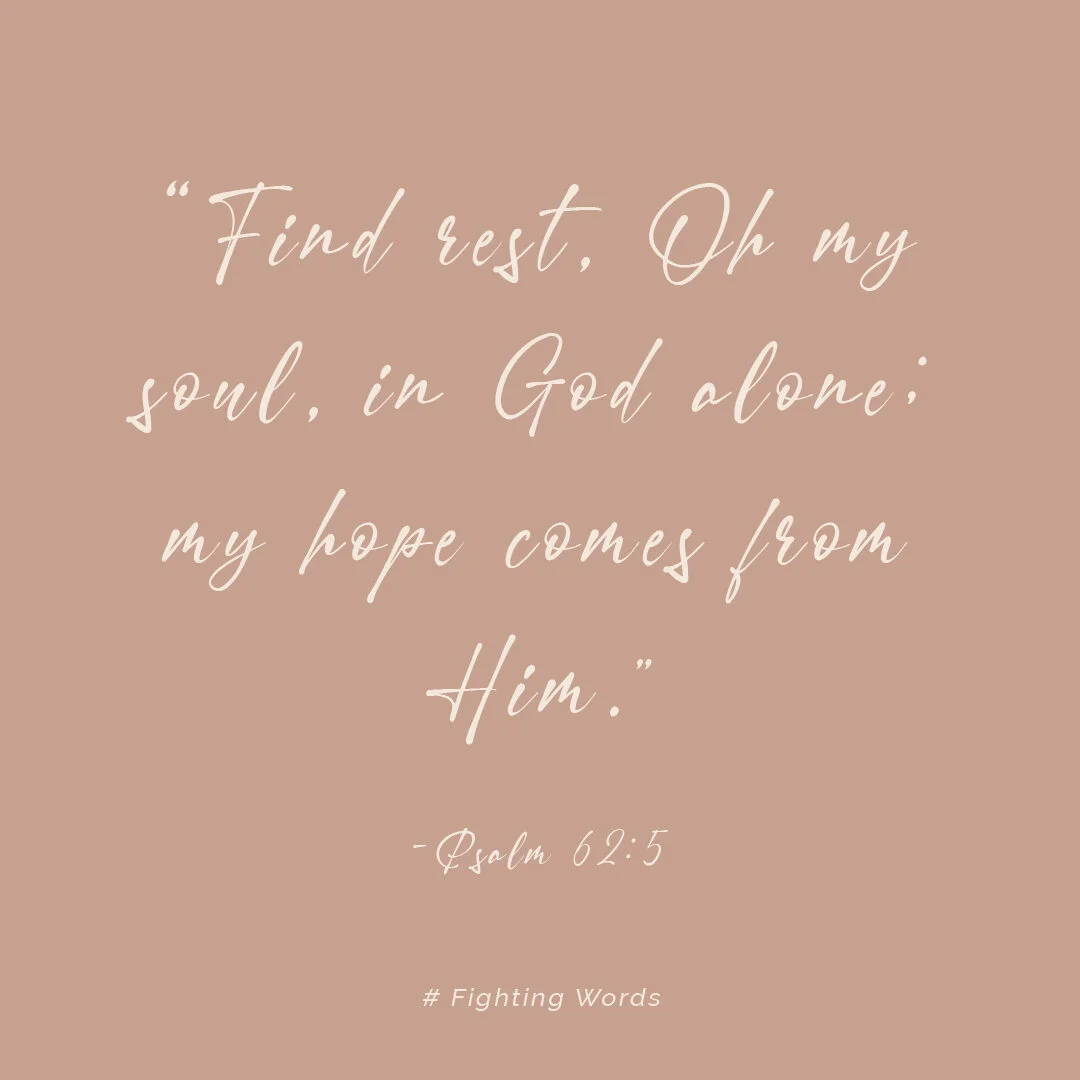 Fighting Words Friday: Find Rest, Oh My Soul