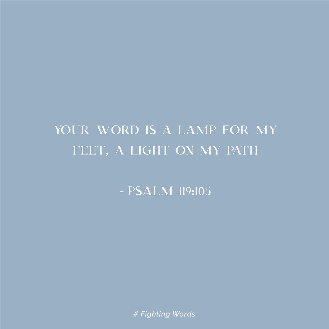 Fighting Words Friday: Your Word is a Lamp for My Feet, a Light on my Path
