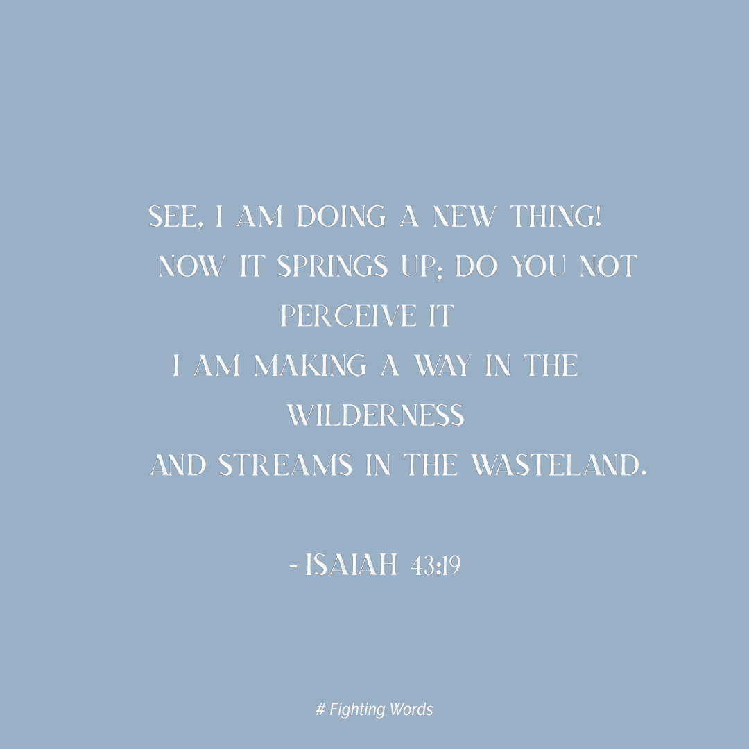 Fighting Words Friday: I Am Making A Way in the Wilderness