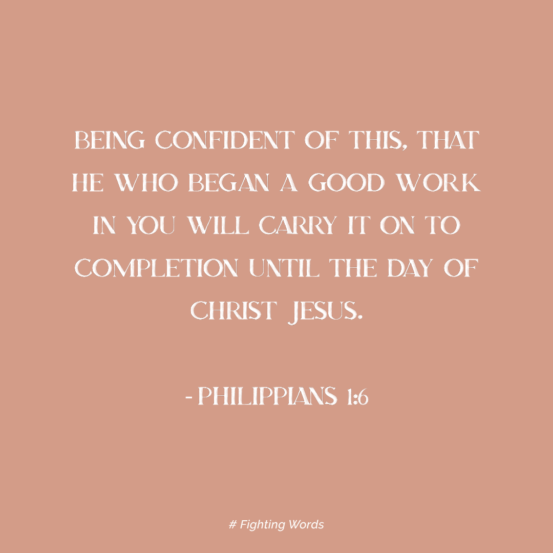 Fighting Words Friday: He Who Began A Good Work
