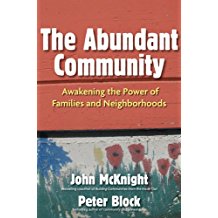 The Abundant Community: Awakening the Power of Families and Neighbourhoods