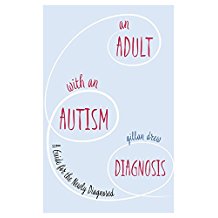 An Adult with an Autism Diagnosis A Guide for the Newly Diagnosed.jpg