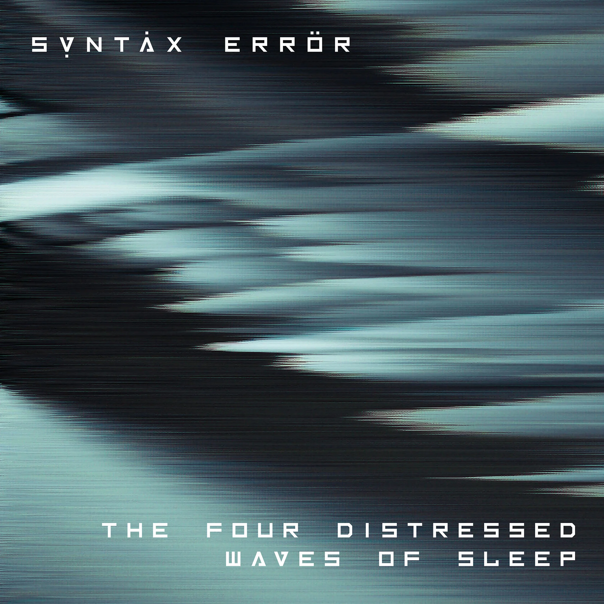 Syntax Error - The Four Distressed Waves Of Sleep Digital Artwork_2000.jpg
