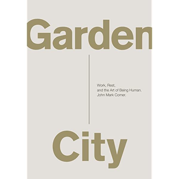 Garden City - John Mark Comer