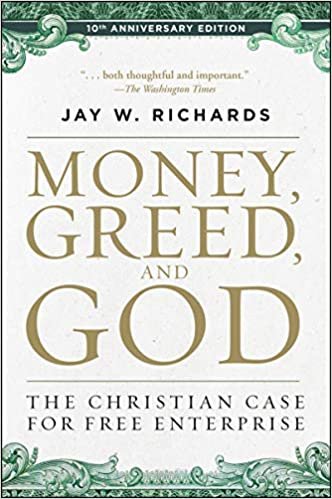Money, Greed &amp; God - Jay Richards