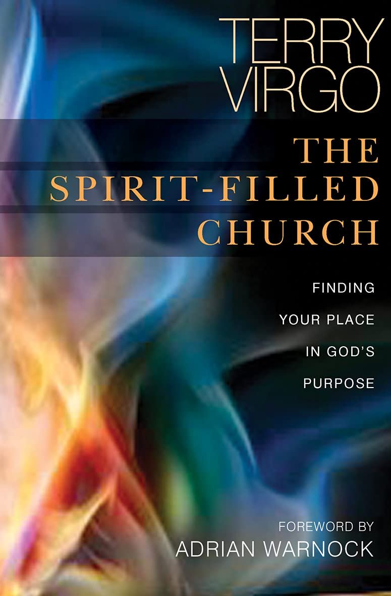 The Spirit-Filled Church - Terry Virgo