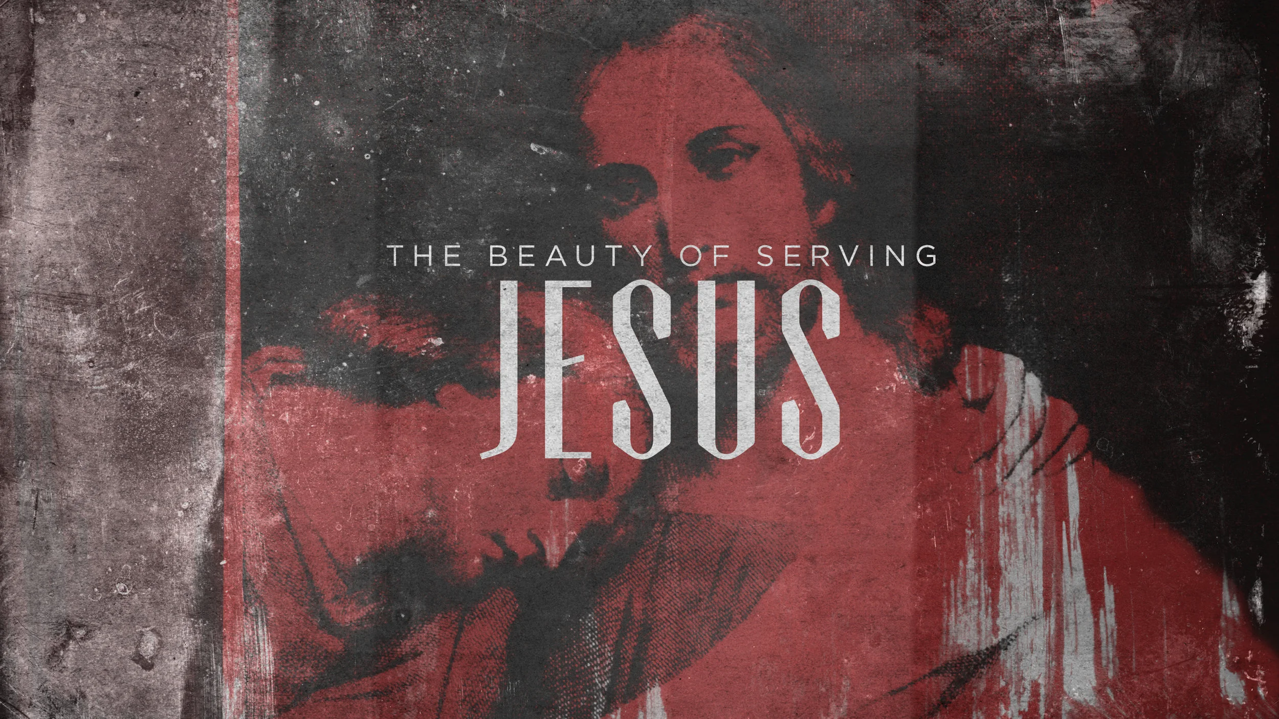The Beauty of Serving Jesus