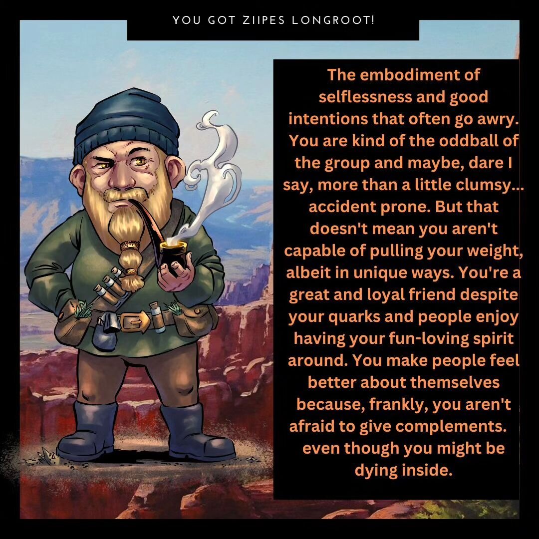 Personality test results for Ziipes. #WritingCommunity #fantasy #writing #comicsgate #fiction #epic #novels #cartography #books #indiegogo #fantasymap #map #maps #dungeonsanddragons #knight #reading #orcs #elves #dwarves #warrior #amwritingfantasy #f