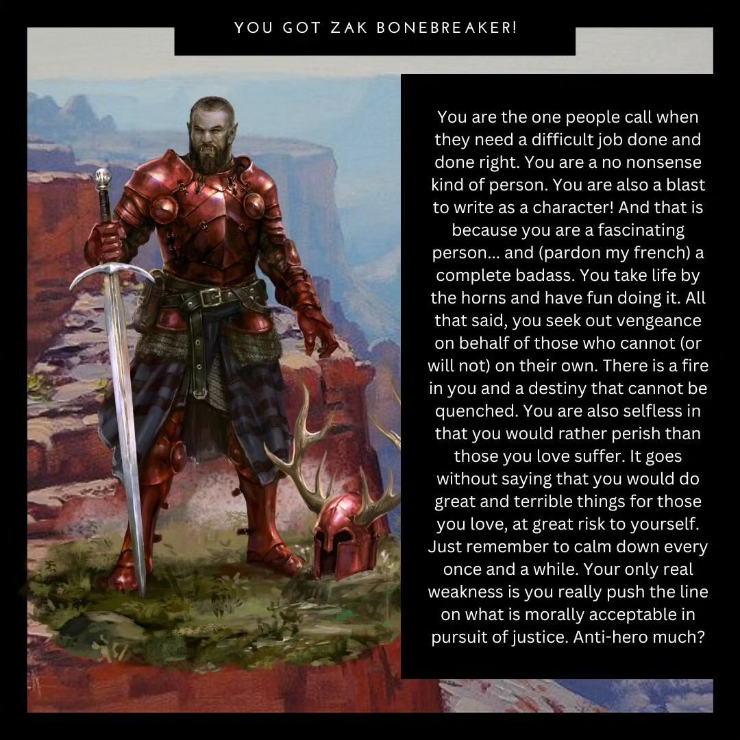 Personality test results for Zak. Side note, kidney stones really suck. #WritingCommunity #fantasy #writing #comicsgate #fiction #epic #novels #cartography #books #indiegogo #fantasymap #map #maps #dungeonsanddragons #knight #reading #orcs #elves #dw