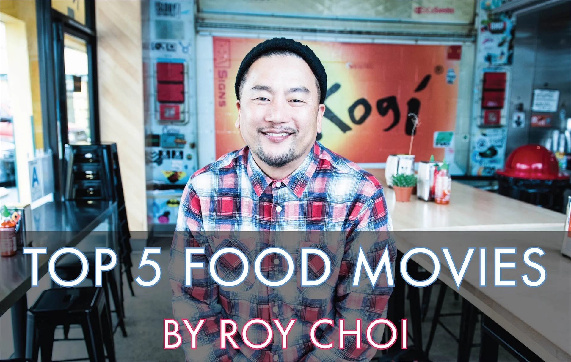 Top 5 Food Movies by Roy Choi