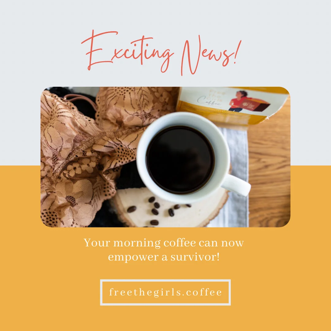 ☕️ You read that right! With this new month comes a new way to support the women of FTG. You&rsquo;ve used your buying power to empower survivors for years through tshirt purchases, masks, and even mugs and now you can do so with your morning coffee.