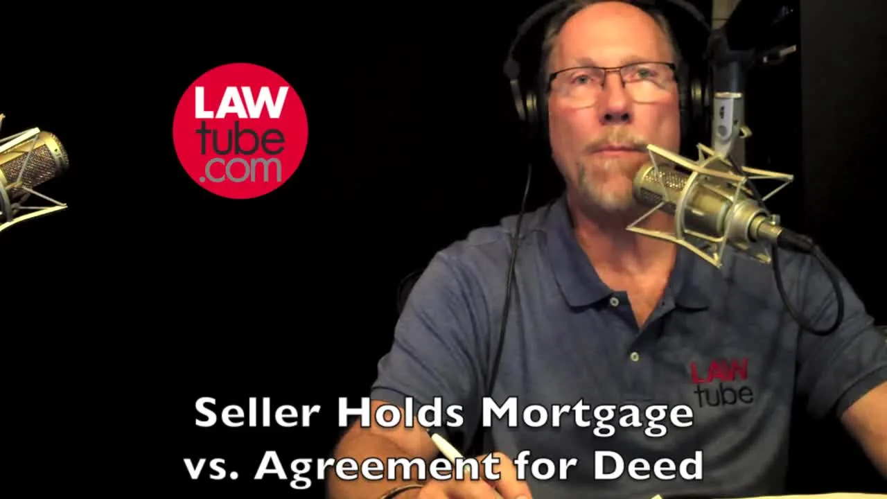 Seller held mortgage vs agreement for Deed