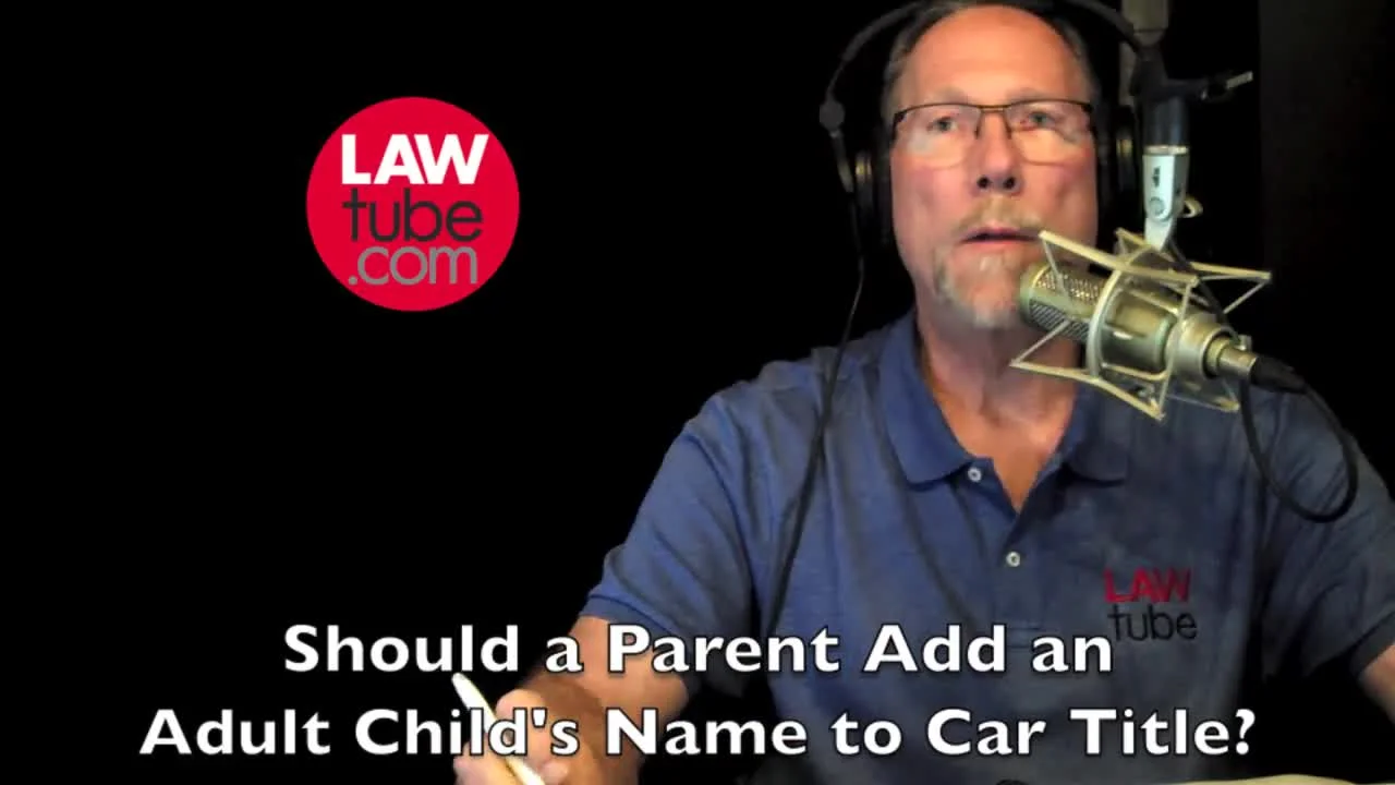 Should a parent add adult child's name to car title.