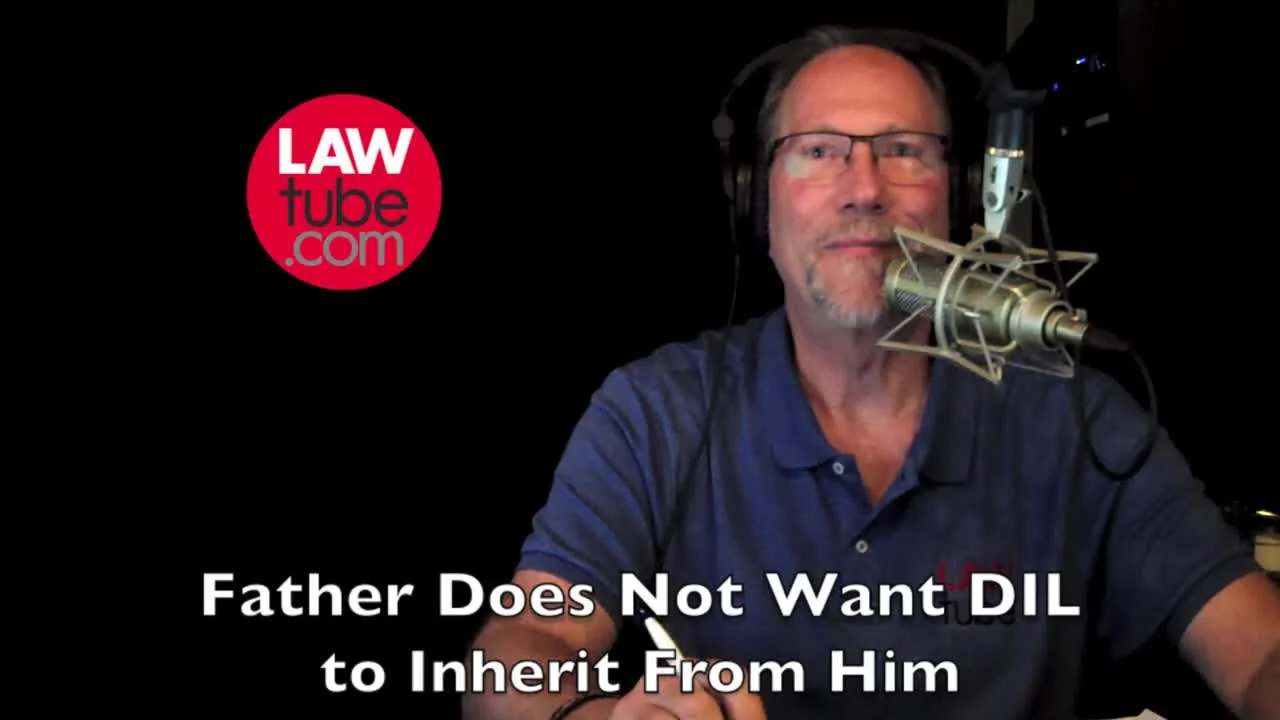 Father does not want daughter in law to inherit from him