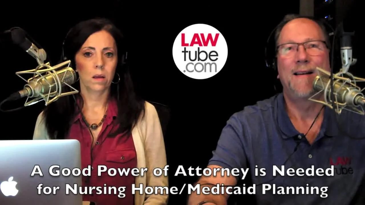 A good power of attorney is needed for nursing home and medicaid planning